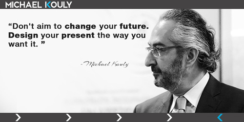 Michaelkouly quotes change future design present