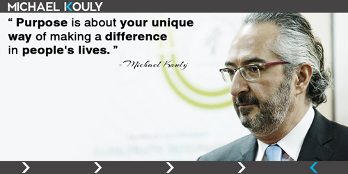 Michaelkouly quotes purpose unique way making difference peoples lives